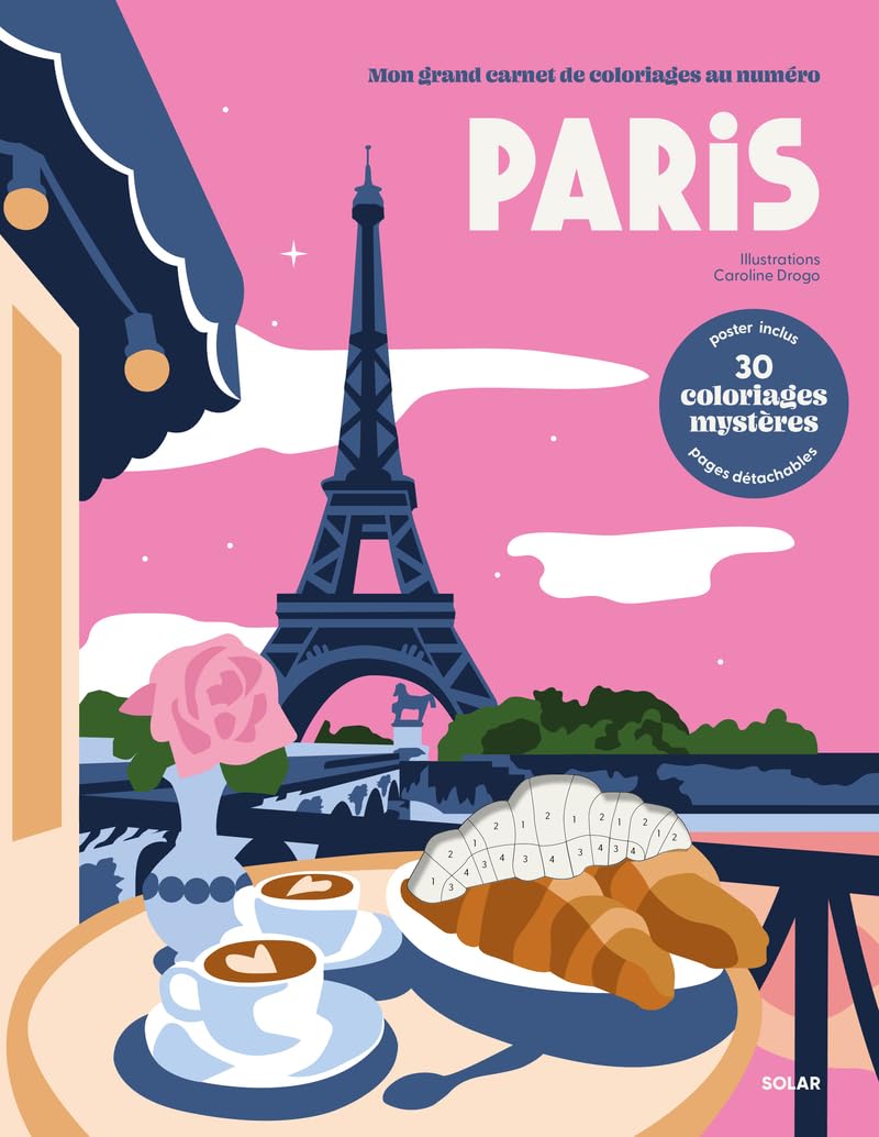 Paris - 30 Coloriages mystères pour adultes - Pages détachables + 1 Grand poster - Papier épais 190 gr: Mon grand carnet de coloriages au numéro