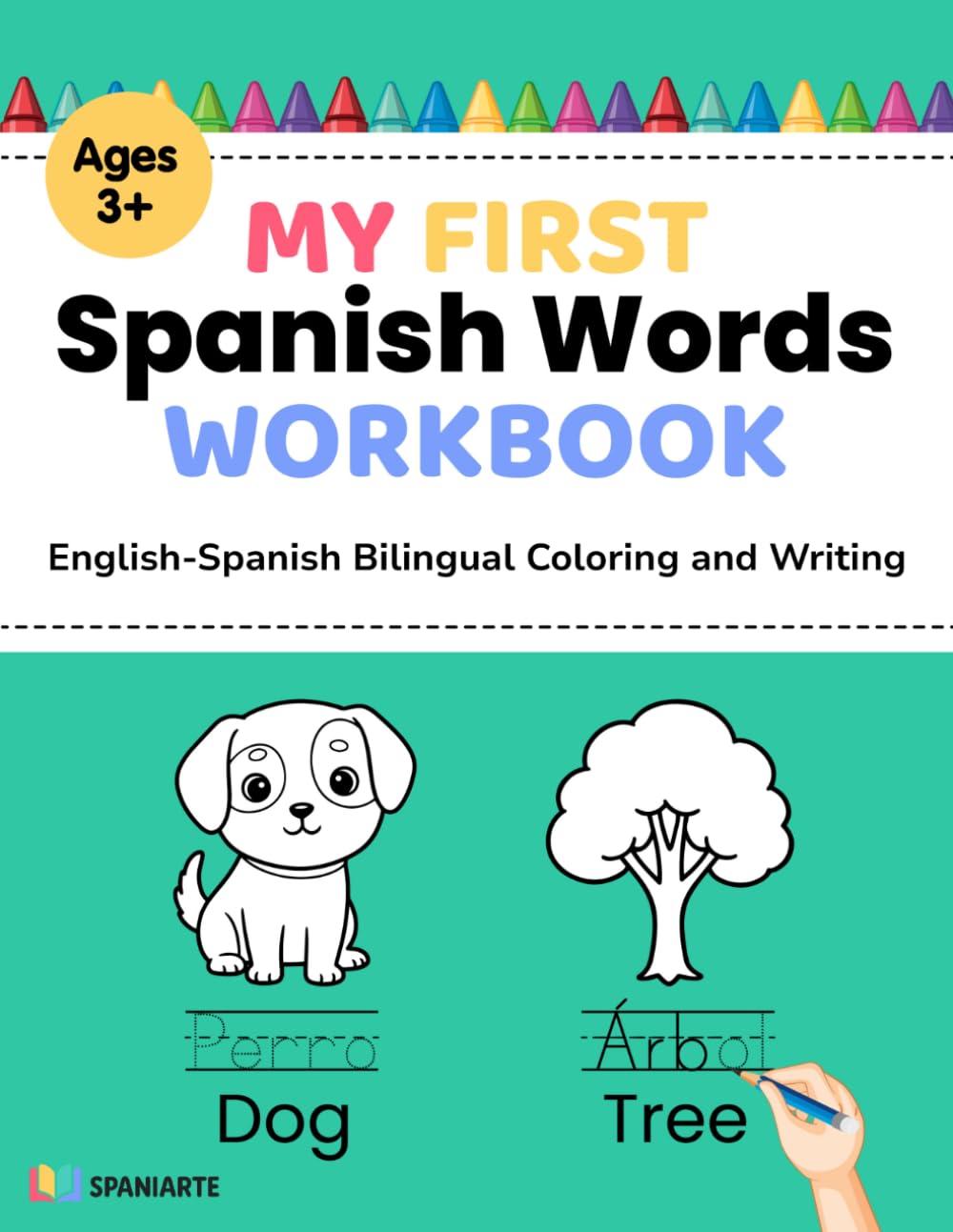 My First Spanish Words: English–Spanish Bilingual Coloring and Tracing Workbook to Learn 50 Everyday Spanish Words (Preschool, Kindergarten)