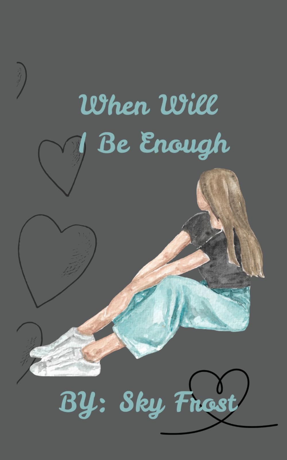 When Will I Be Enough