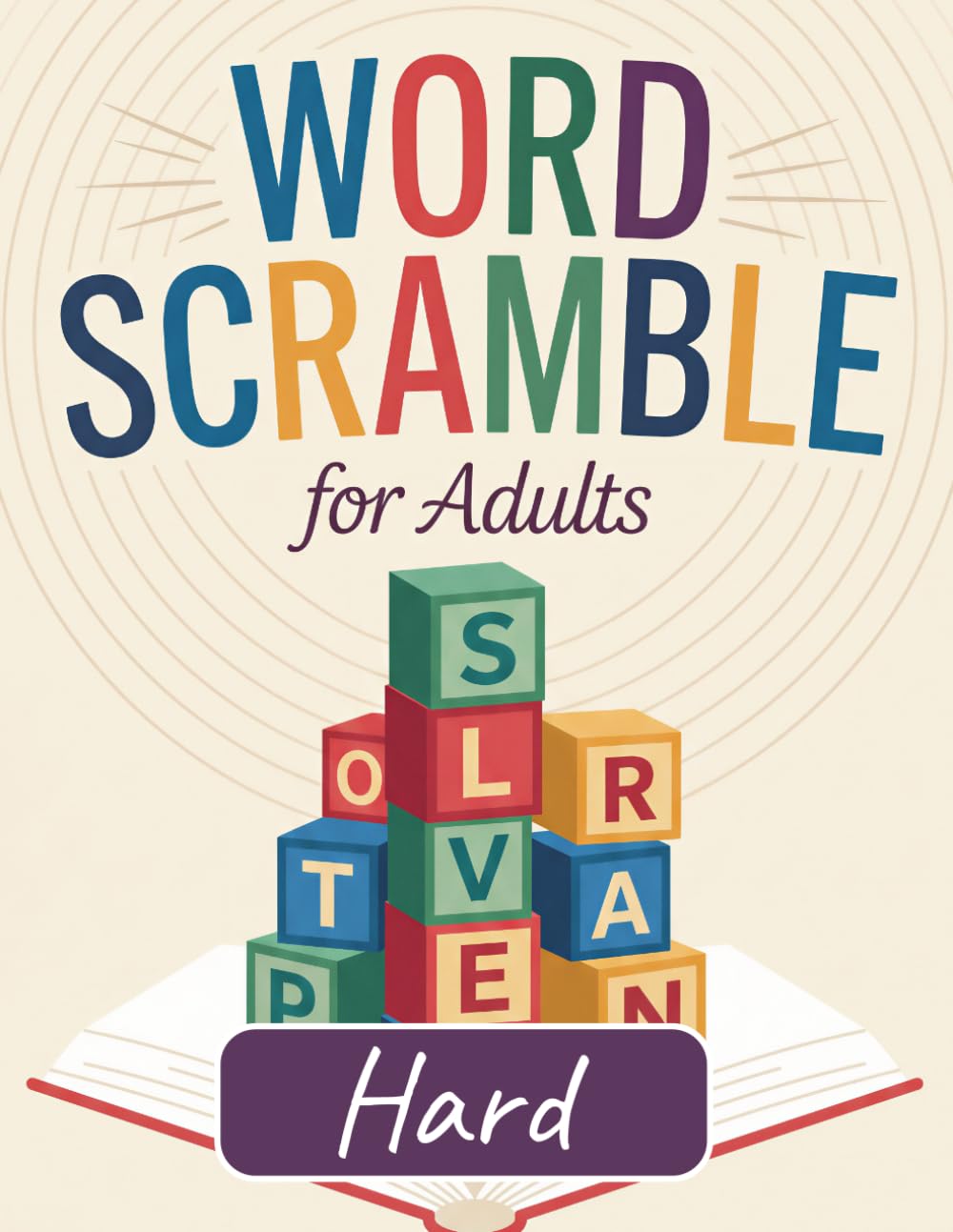 Word Scramble Puzzle Book for Adults: Hard and Challenging Large Print Word Jumble Brain Games with Solutions