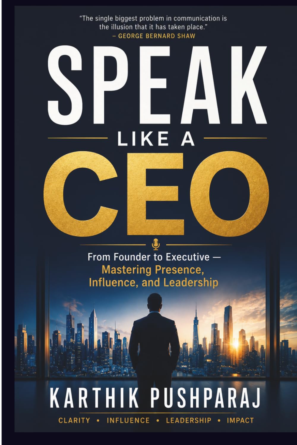 SPEAK LIKE A CEO — From Founder to Executive: Mastering Presence, Influence, and Leadership