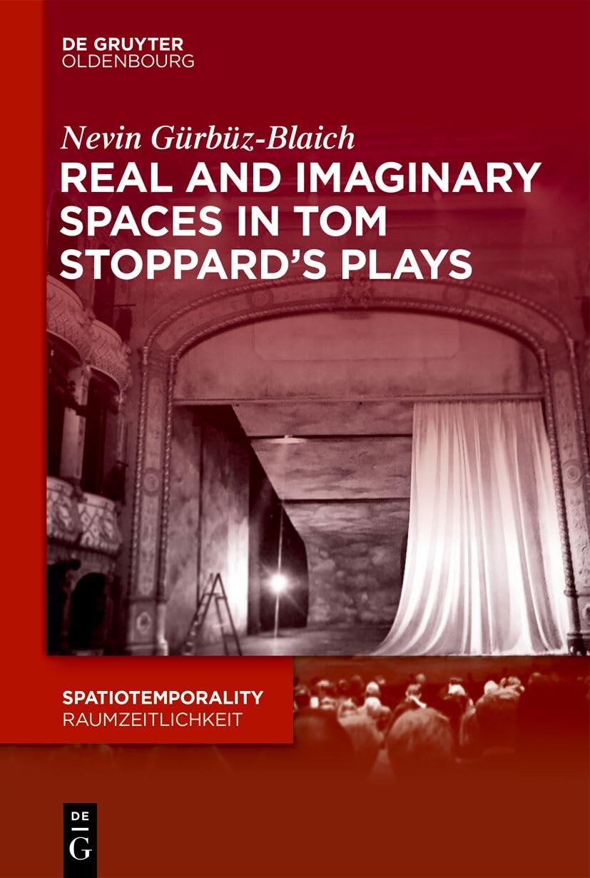 Real and Imaginary Spaces in Tom Stoppard’s Plays      Kindle Edition