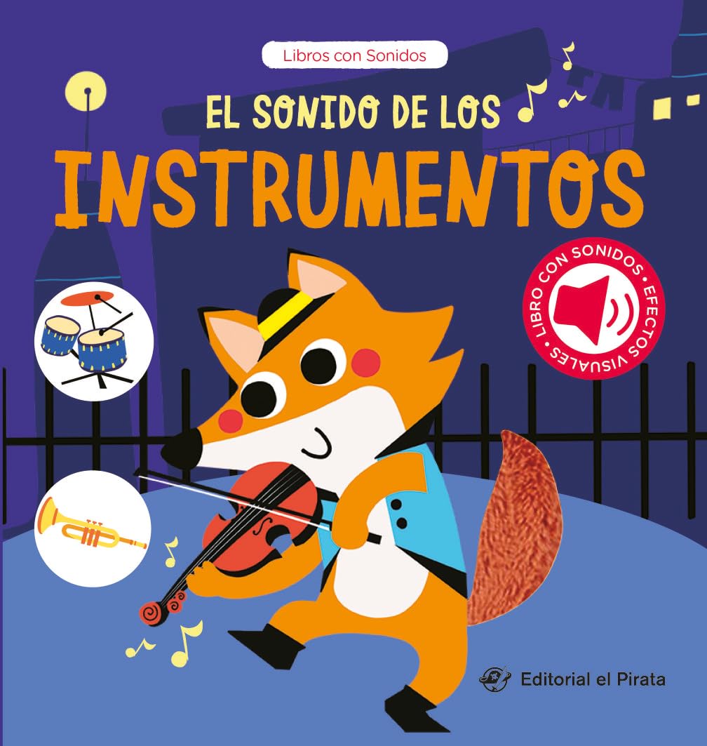 El Sonido de Los Instrumentos / The Sound of the Instruments (Spanish Edition): Libro Con Sonidos Y Texturas Interactivo. ¿Qué Ruido Hacen Los Animales Bebé? Para Niños a Partir de 2 Años Volume 2