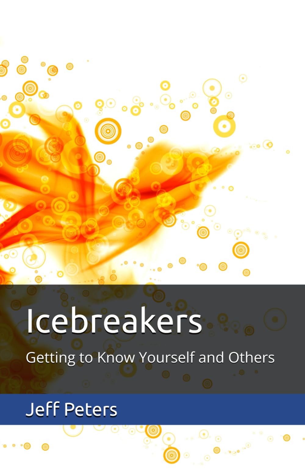 Icebreakers: Getting to Know Yourself and Others