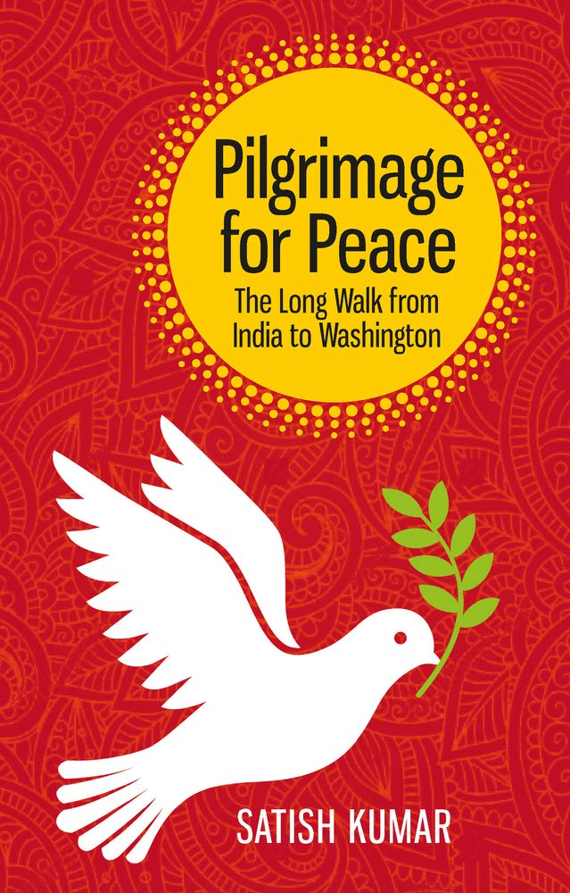 Pilgrimage for Peace: The long walk from India to Washington: 1