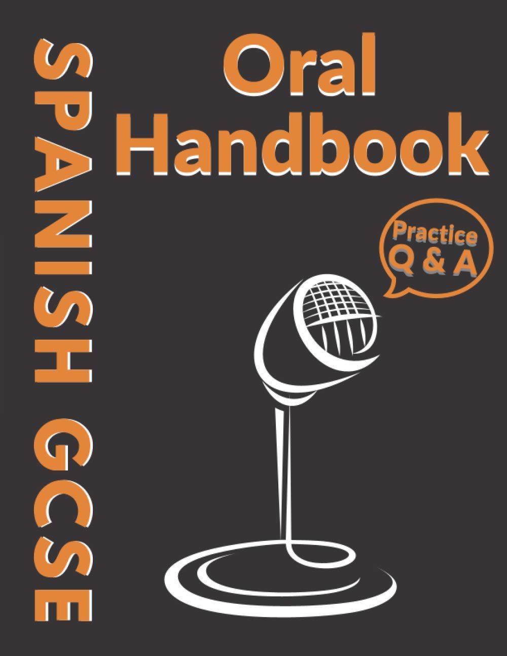 Spanish GCSE Oral Handbook: A Practical Workbook for Students | Revision & Practice | AQA & EDEXCEL