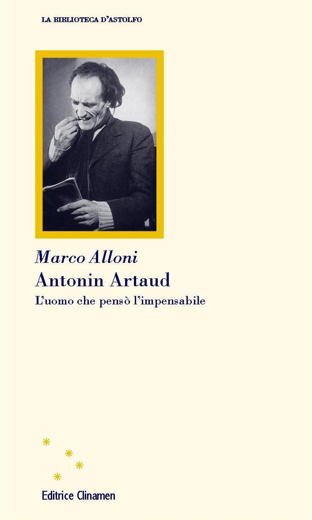 Antonin Artaud. L'uomo Che Pensò L'impensabile - 4