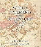World Ephemeris for the 20th Century: 1900 T0 2000 at Noon