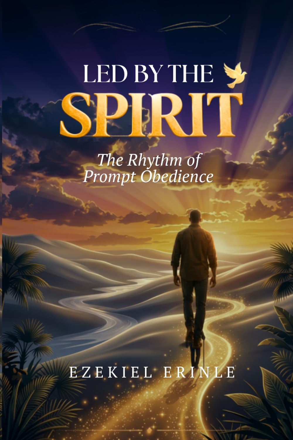 LED BY THE SPIRIT: The Rhythm of Prompt Obedience