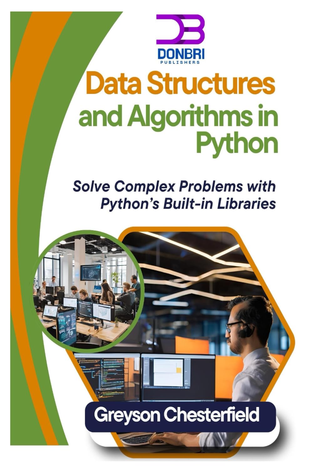 Data Structures and Algorithms in Python: Solve Complex Problems with Python’s Built-in Libraries