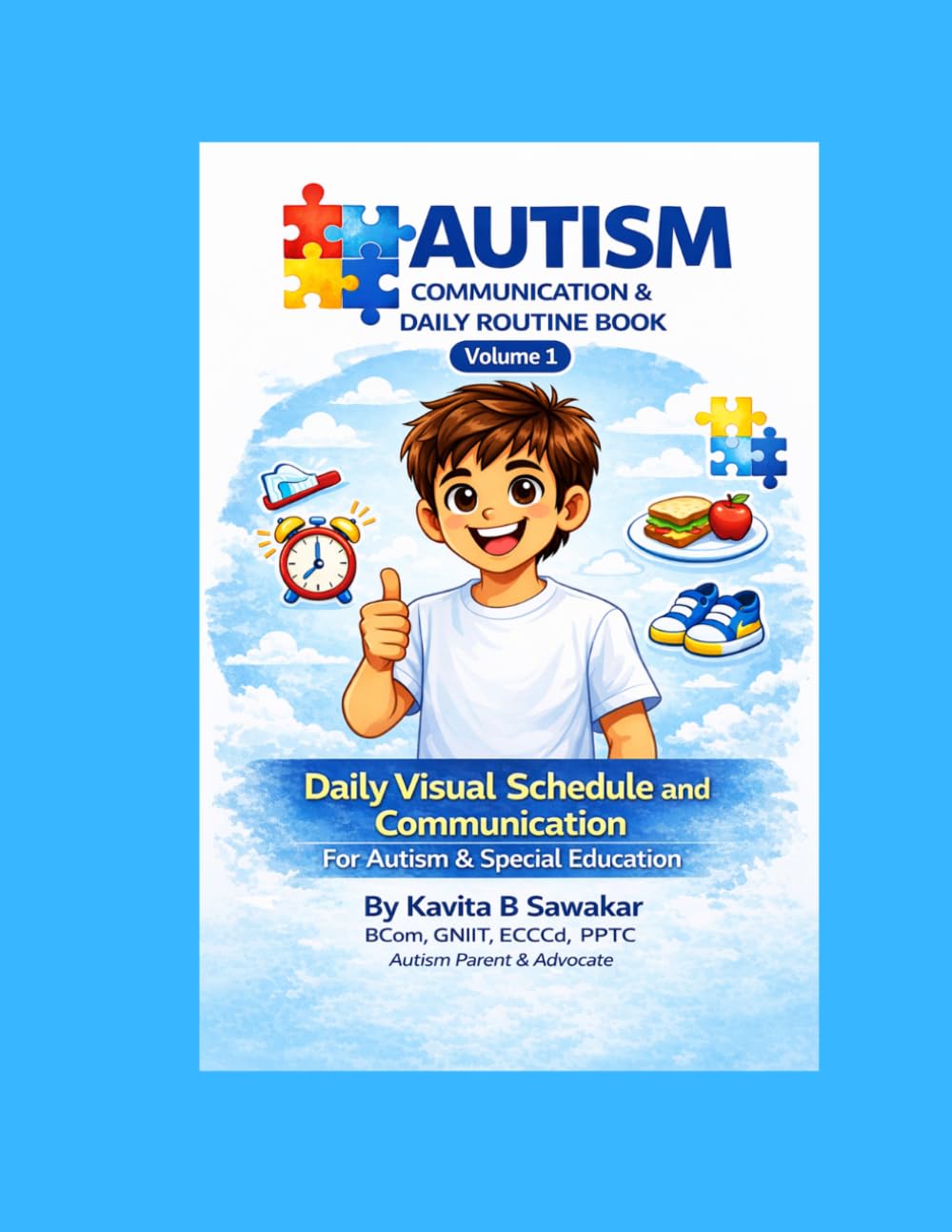 Autism Communication & Daily Routine Book: Visual Learning & Daily Routine Skills for Children with Autism (Autism & Speech Delay Visual Learning Series)