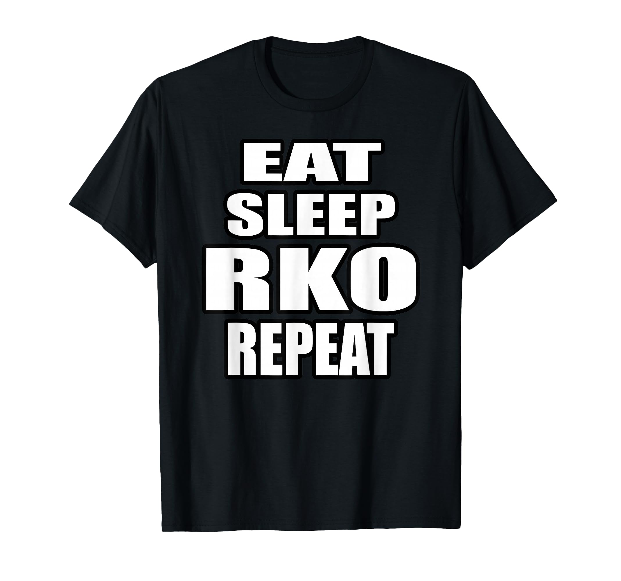 Eat Sleep RKO Repeat T-Shirt