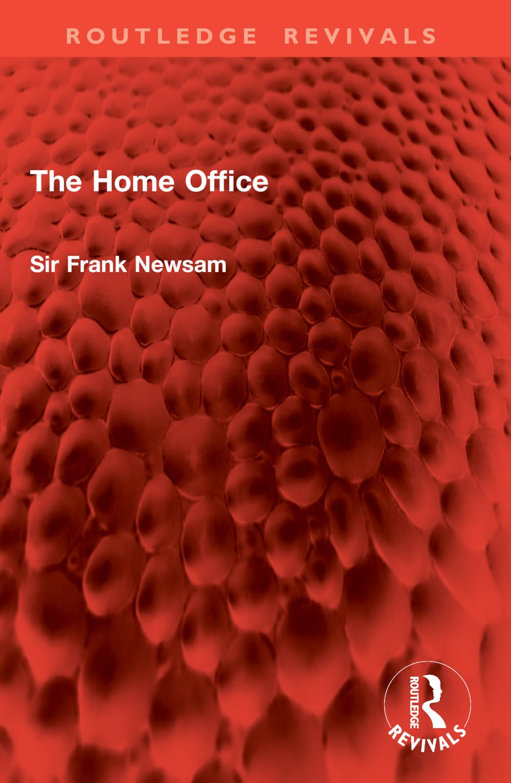 The Home Office (Routledge Revivals)