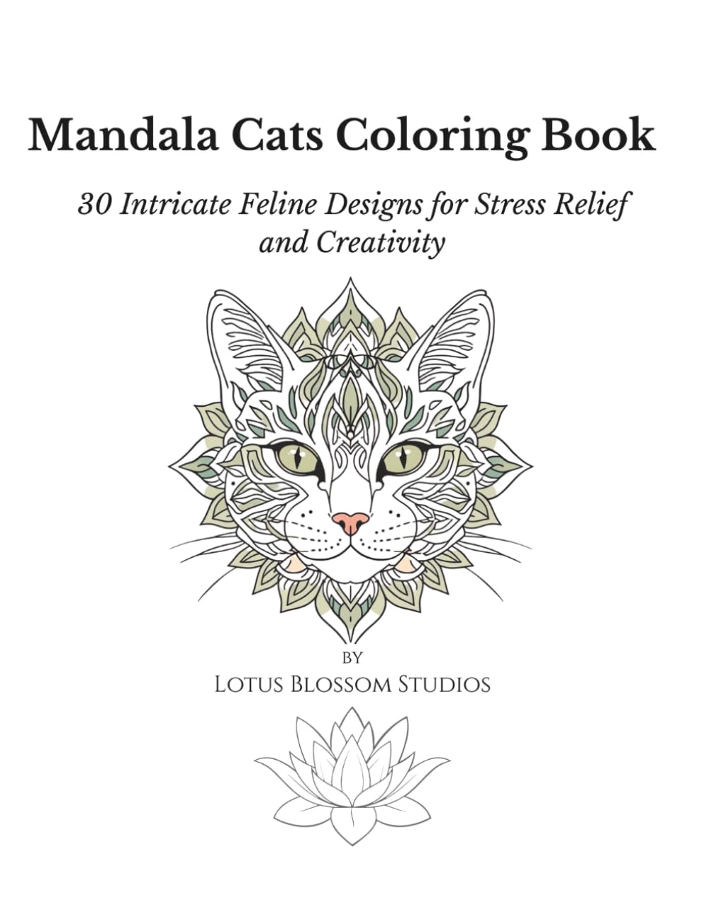 Mandala Cats: 30 Intricate Feline Designs for Stress Relief and Creativity