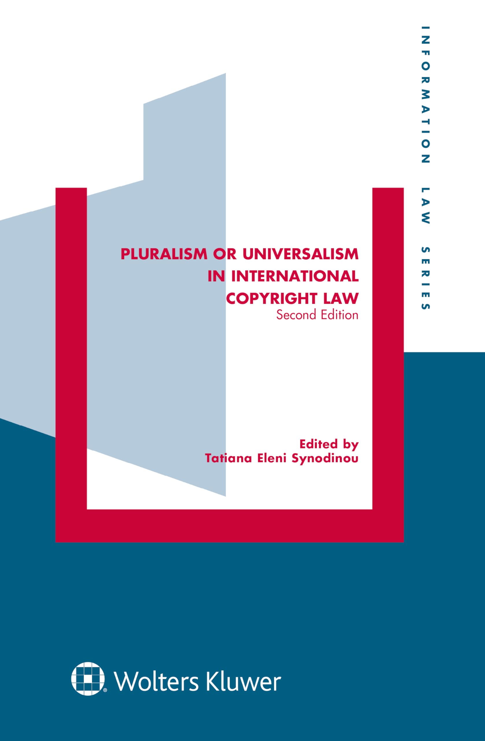 Pluralism or Universalism in International Copyright Law (Information Law)