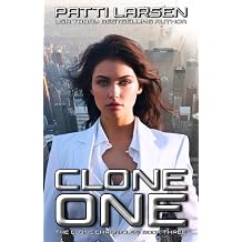 Clone One The Clone Chronicles Book Two