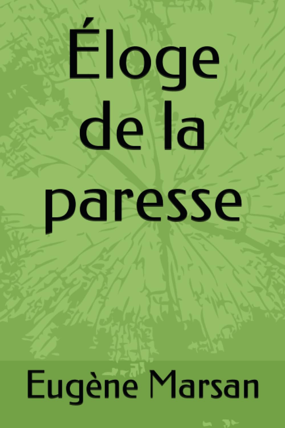 Éloge De La Paresse (French Edition)