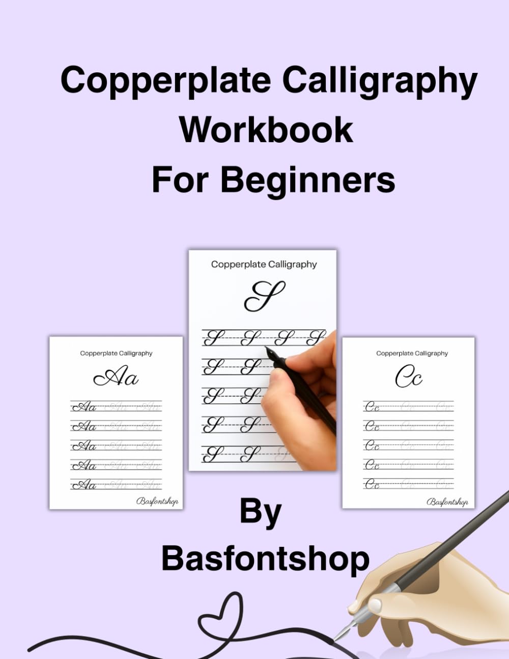 Copperplate Calligraphy Workbook For Beginners: Master Elegant Script with Step-by-Step Tracing, Alphabet Drills, and Flourishing Practice and Enthusiasts,80pages, 8.5 x 11 inches