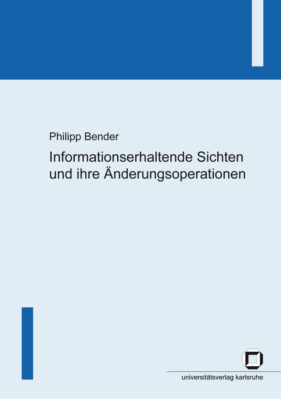 Informationserhaltende Sichten und Ihre Änderungsoperationen (German Edition)
