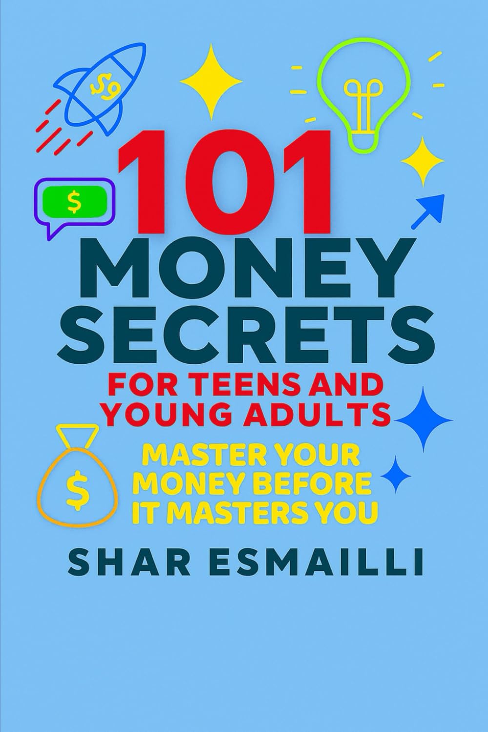 101 MONEY SECRETS FOR TEENS & YOUNG ADULTS
