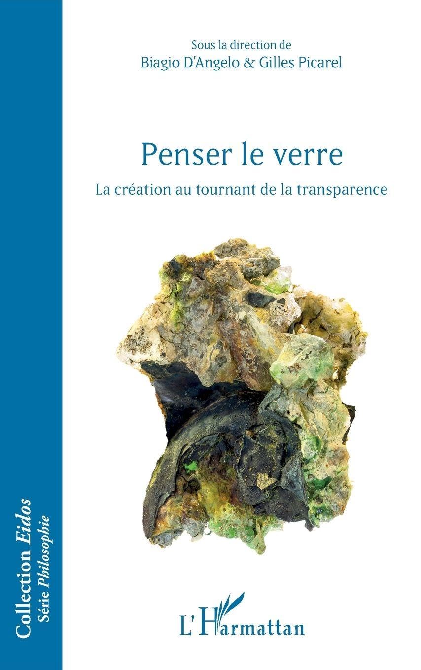 Penser le verre : La création au tournant de la transparence - Livre d'art