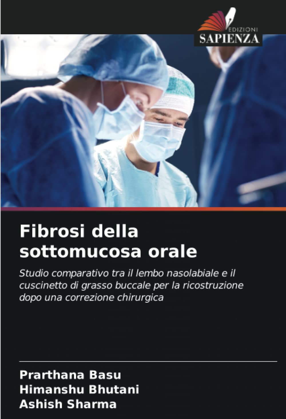 Fibrosi della sottomucosa orale: Studio comparativo tra il lembo nasolabiale e il cuscinetto di grasso buccale per la ricostruzione dopo una correzione chirurgica