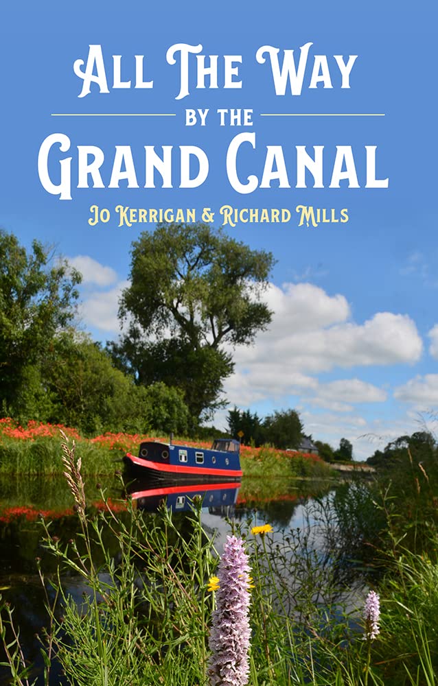 All the Way by The Grand Canal by Jo Kerrigan, Richard Mills - 9781788493437