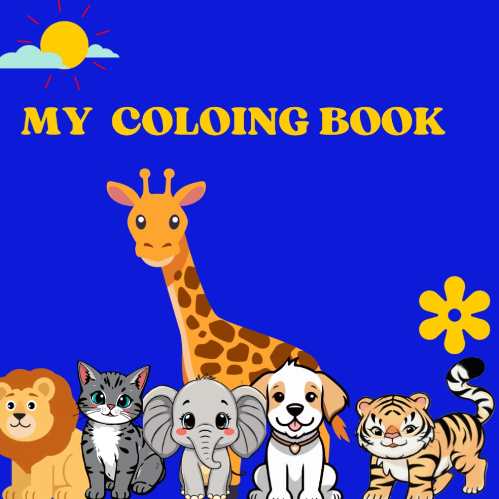 BABY ANIMAL COLORING BOOK FOR KIDS: Fun, Easy and Adorable Animal Pages for Relaxing Creativity