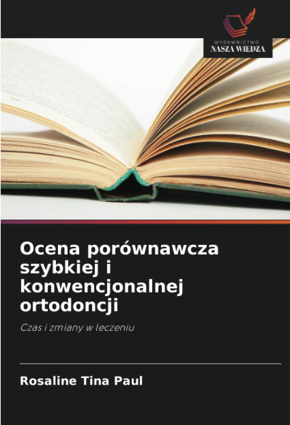 Ocena porównawcza szybkiej i konwencjonalnej ortodoncji: Czas i zmiany w leczeniu