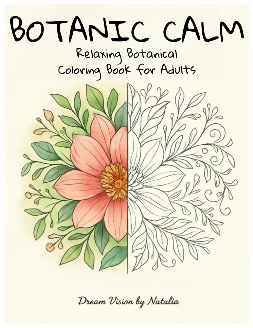 Botanic Calm – Relaksująca kolorowanka antystresowa: 30 ilustracji botanicznych dla dorosłych