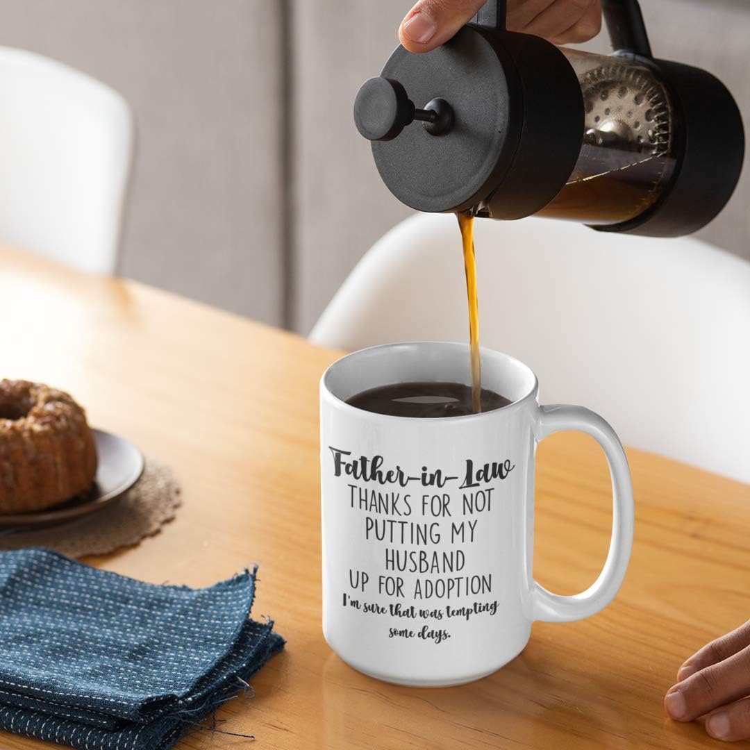 Buy 1 get 1 🔥 Father In Law Mug Thanks For Not Putting My Husband Up For Adoption Funny Sarcastic 15 Oz. White Ceramic Coffee Cup Top Rated Father In Law Mug Thanks For Not Putting My Husband Up For Adoption Funny Sarcastic 15 Oz. White Ceramic Coffee Cup