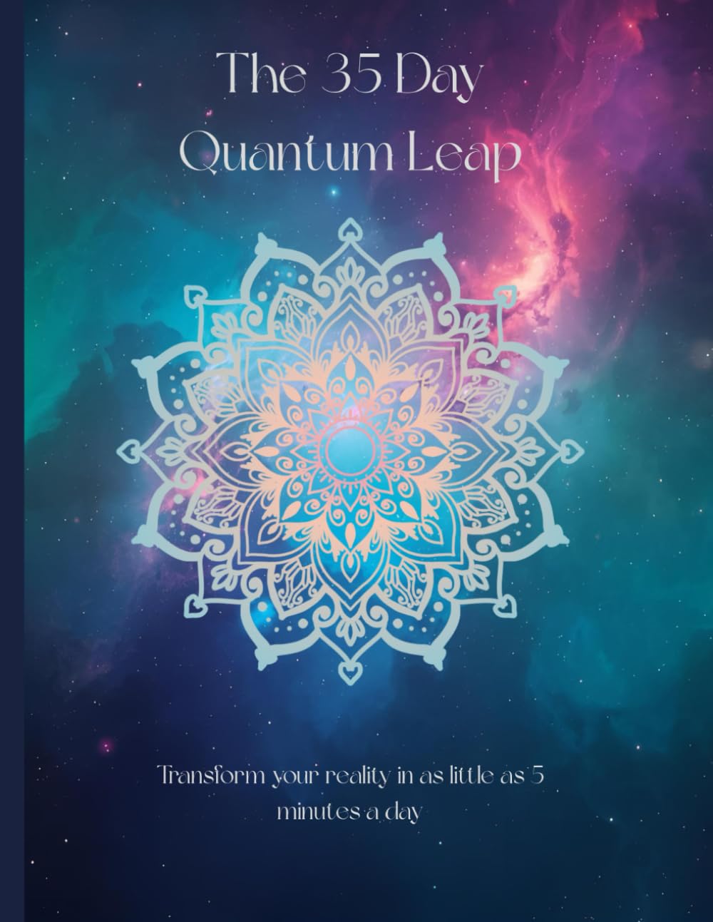 35 Day Quantum Leap Journal: 5 Weeks