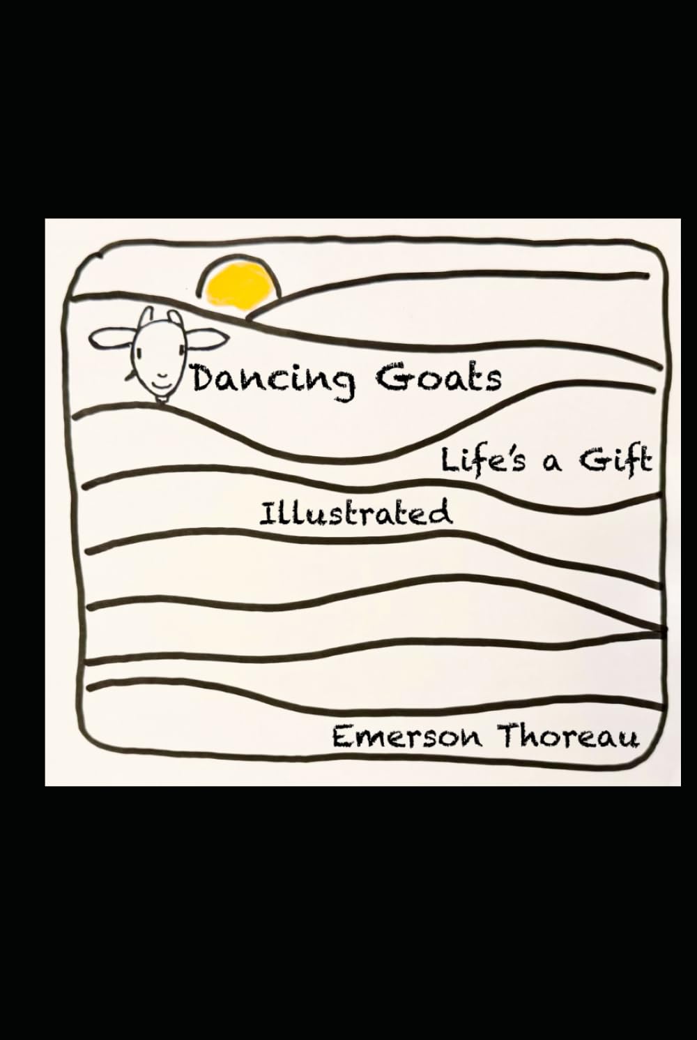 Dancing Goats: Life's a Gift