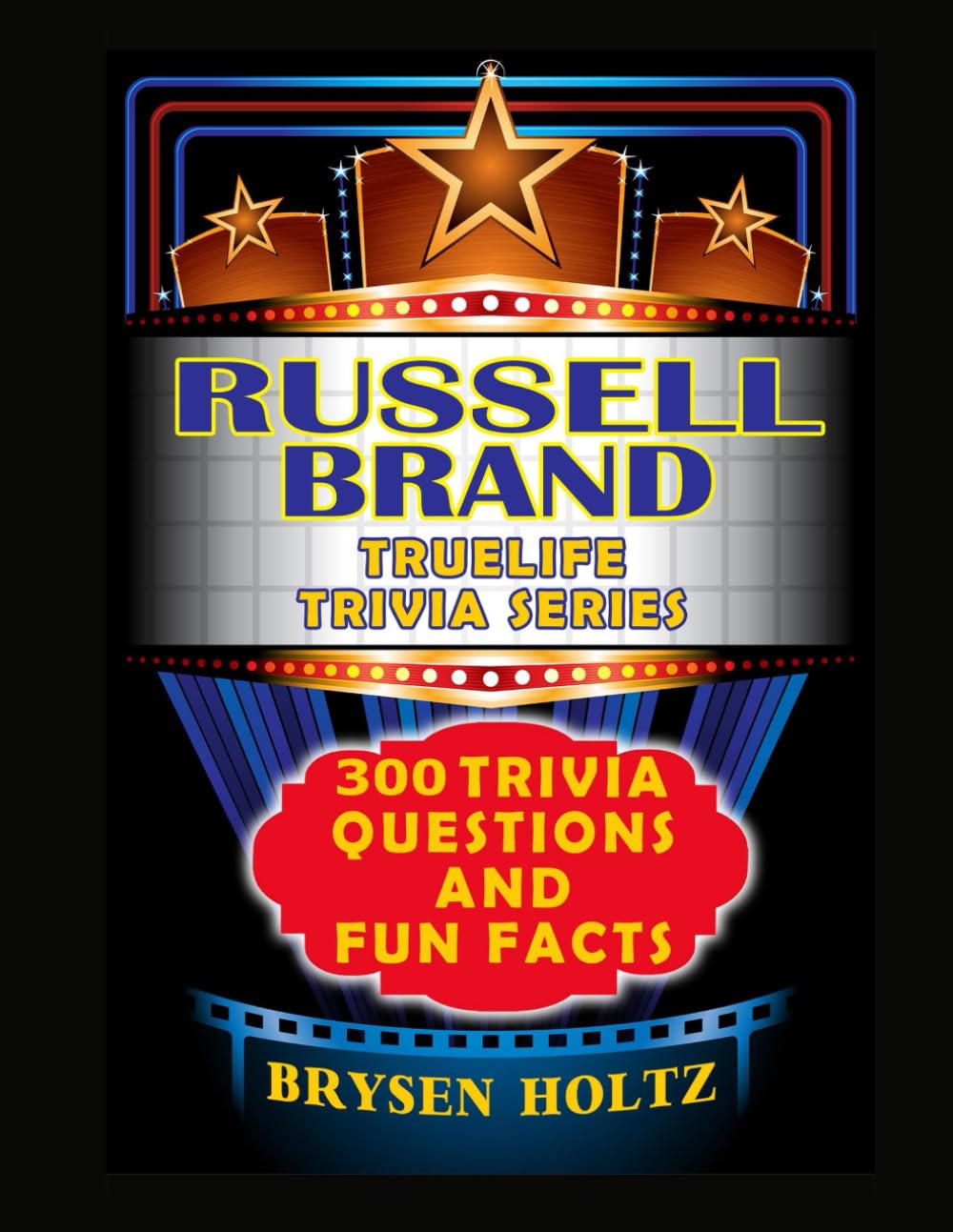Truelife Trivia Russell Brand: 300 Trivia Questions and Fun Facts (Truelife Trivia Series)