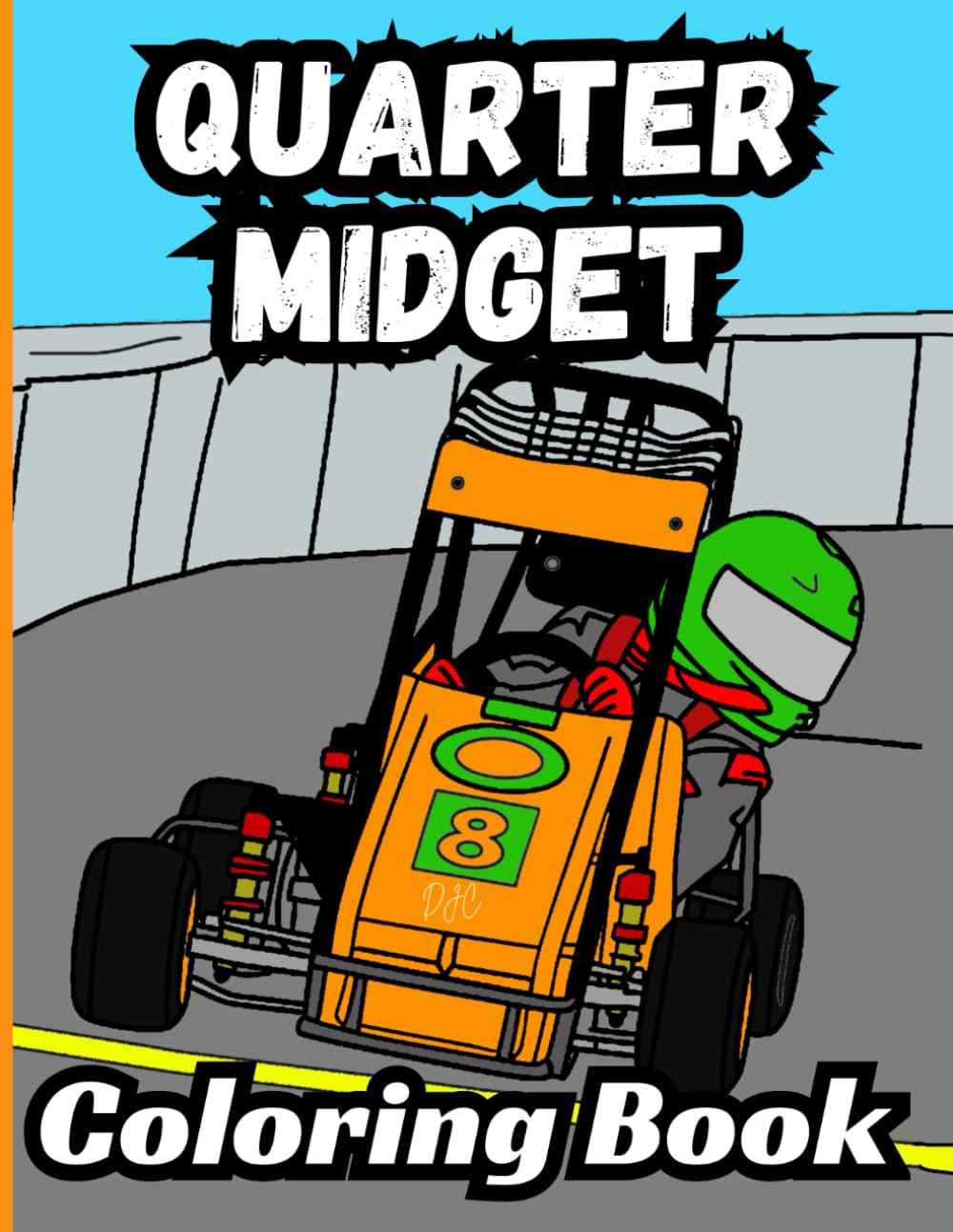 Bermrider Quarter Midget Coloring Book: Kart Road Course Race Car Microd Dirt Oval Track Kids Gift Speedway Karting Raceway