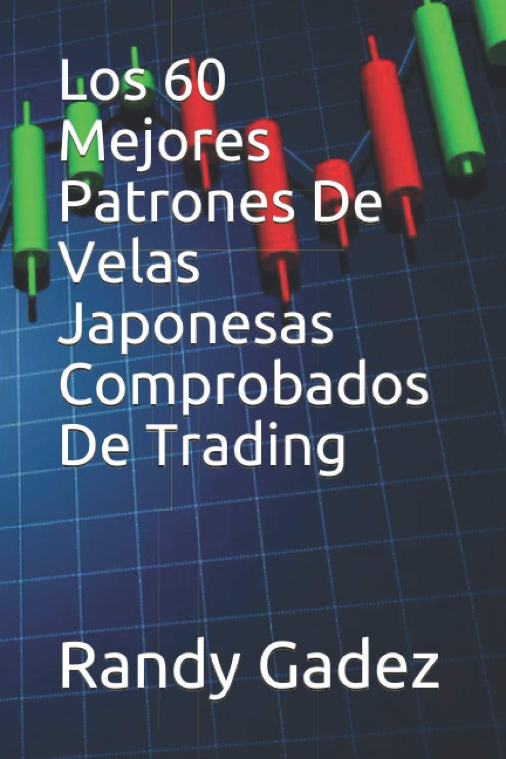 Buy Los 60 Mejores Patrones De Velas Japonesas Comprobados De Trading Online at desertcartINDIA