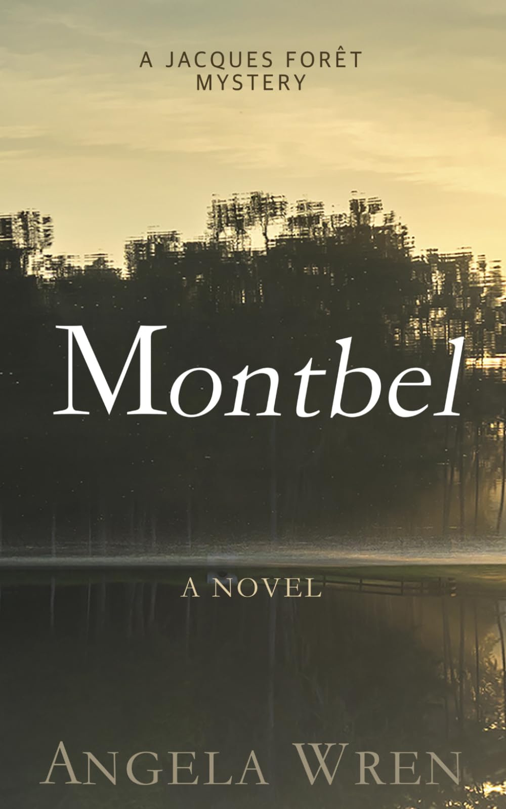 Montbel: A Jacques Forêt Mystery (The Jacques Forêt Mysteries)
