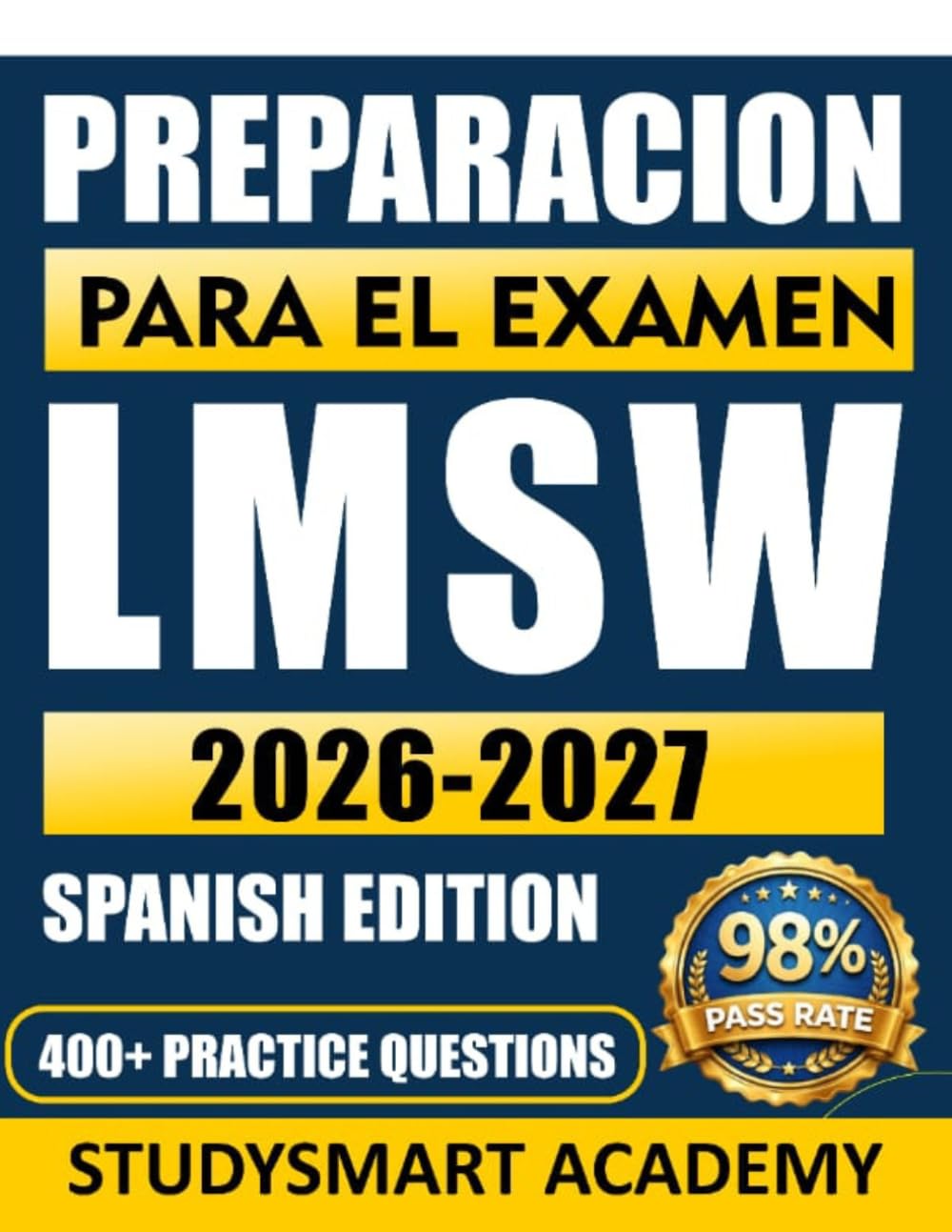 PREPARACION PARA EL EXAMEN LMSW 2026-2027: Tu guía completa para aprobar con éxito el examen de certificación de trabajo social.