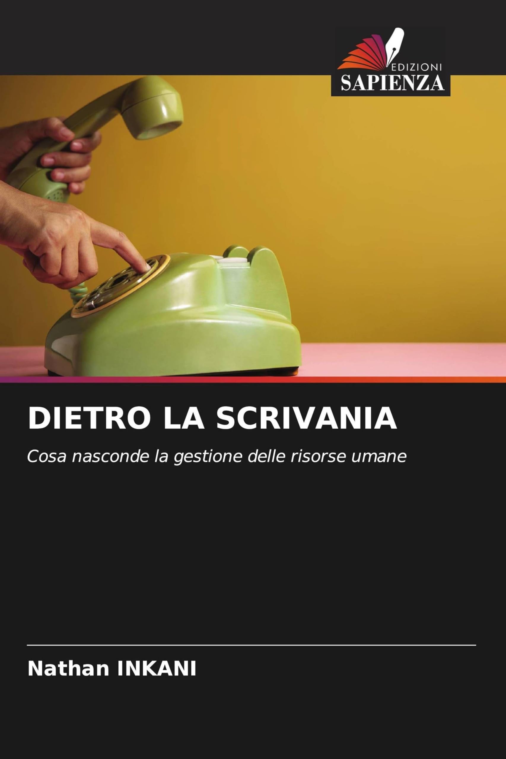 Dietro La Scrivania: Cosa nasconde la gestione delle risorse umane