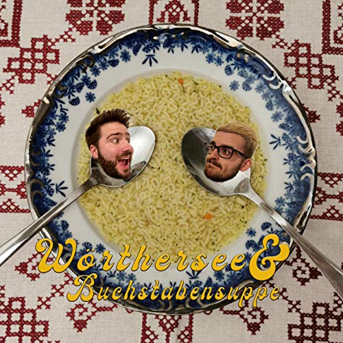 W&ouml;rthersee & Buchstabensuppe Titelbild