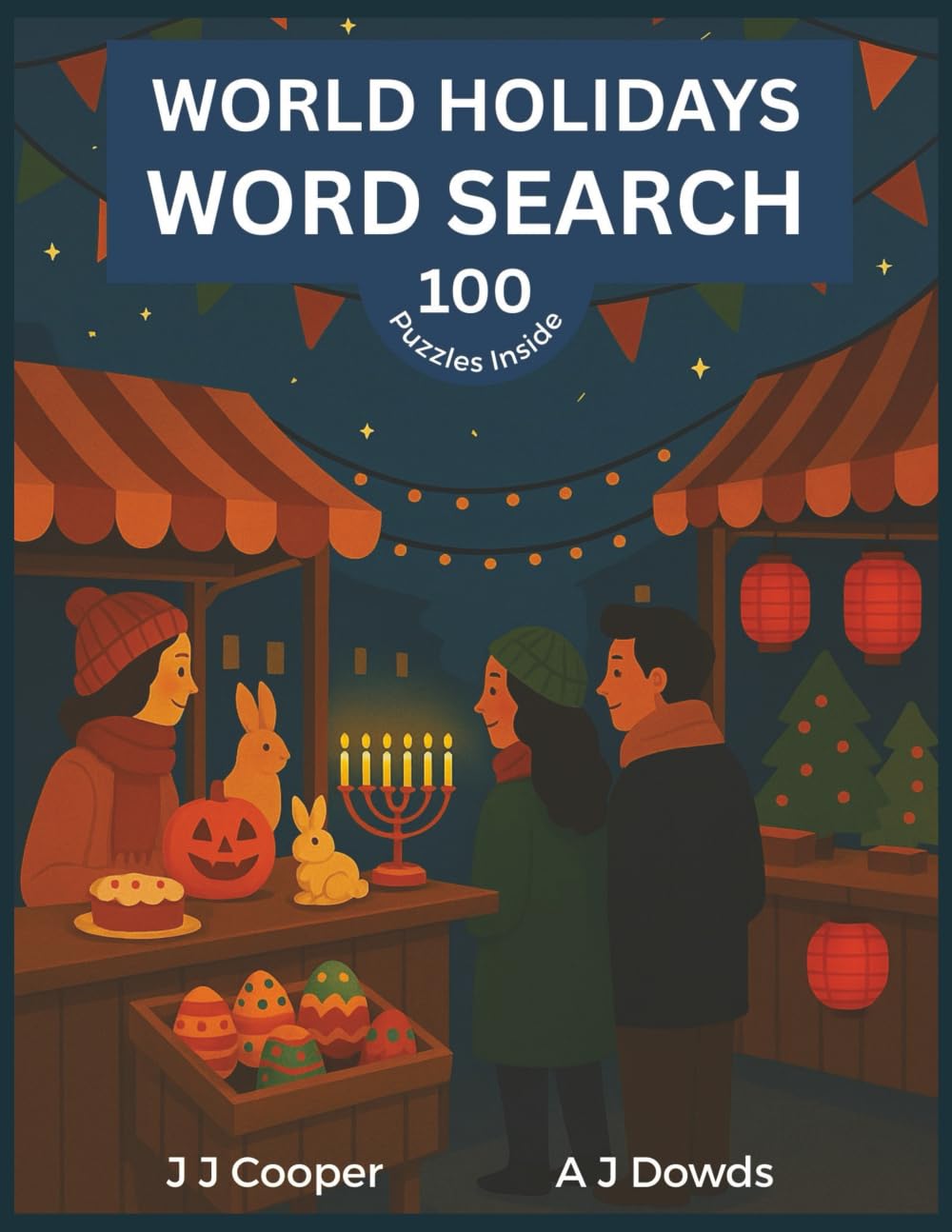 World Holidays Word Search | 100 Word Search Puzzles: 100 Puzzles Featuring Global Festivals, Cultural Traditions, and Celebrations from Around the World