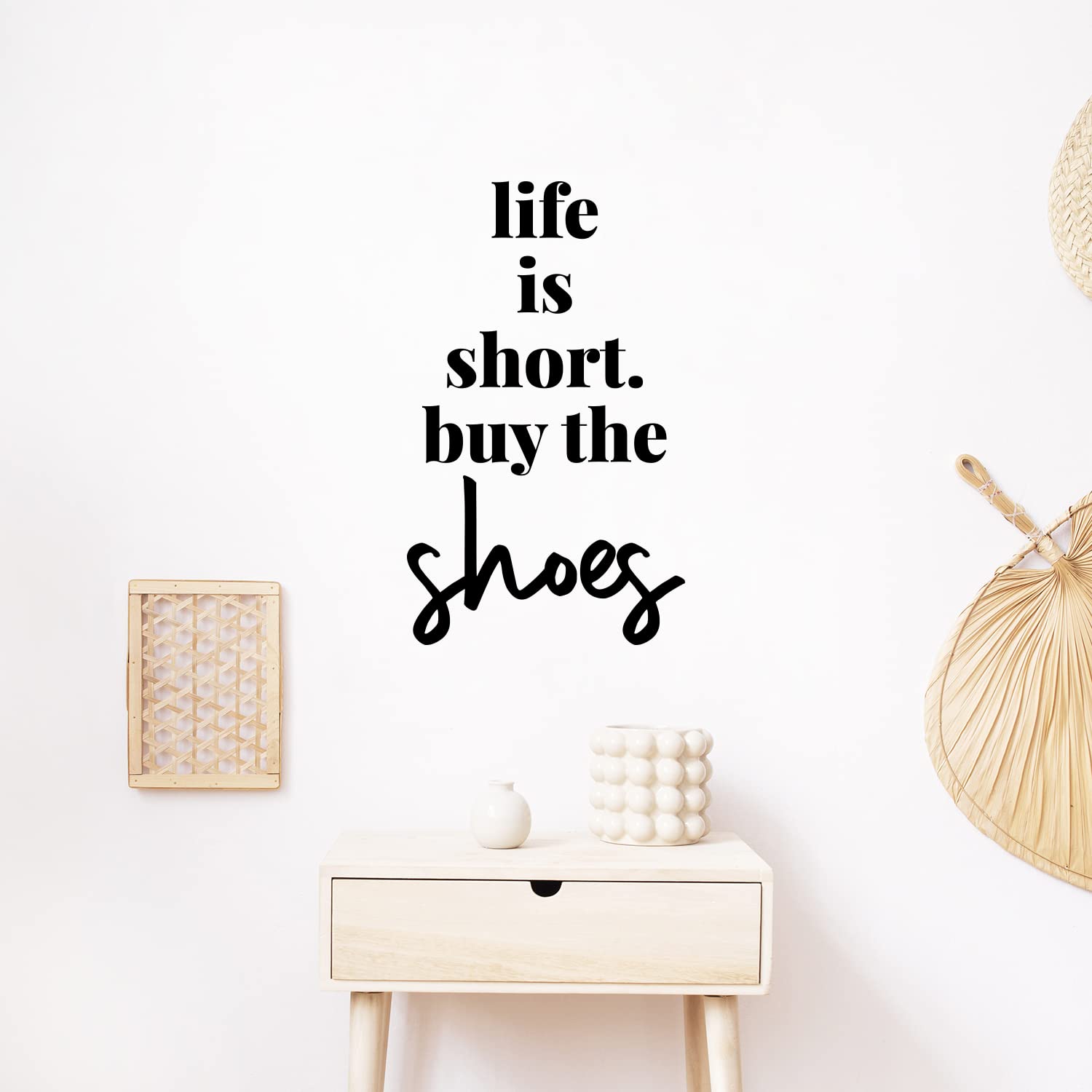 Vinyl Wall Art Decal - Life is Short Buy The Shoes - 19" x 10" - Trendy Funny Lovely Good Vibes Quote Sticker for Home Closet Boutique Spa Beauty Salon Coffee Shop Storefront Decor (Black)