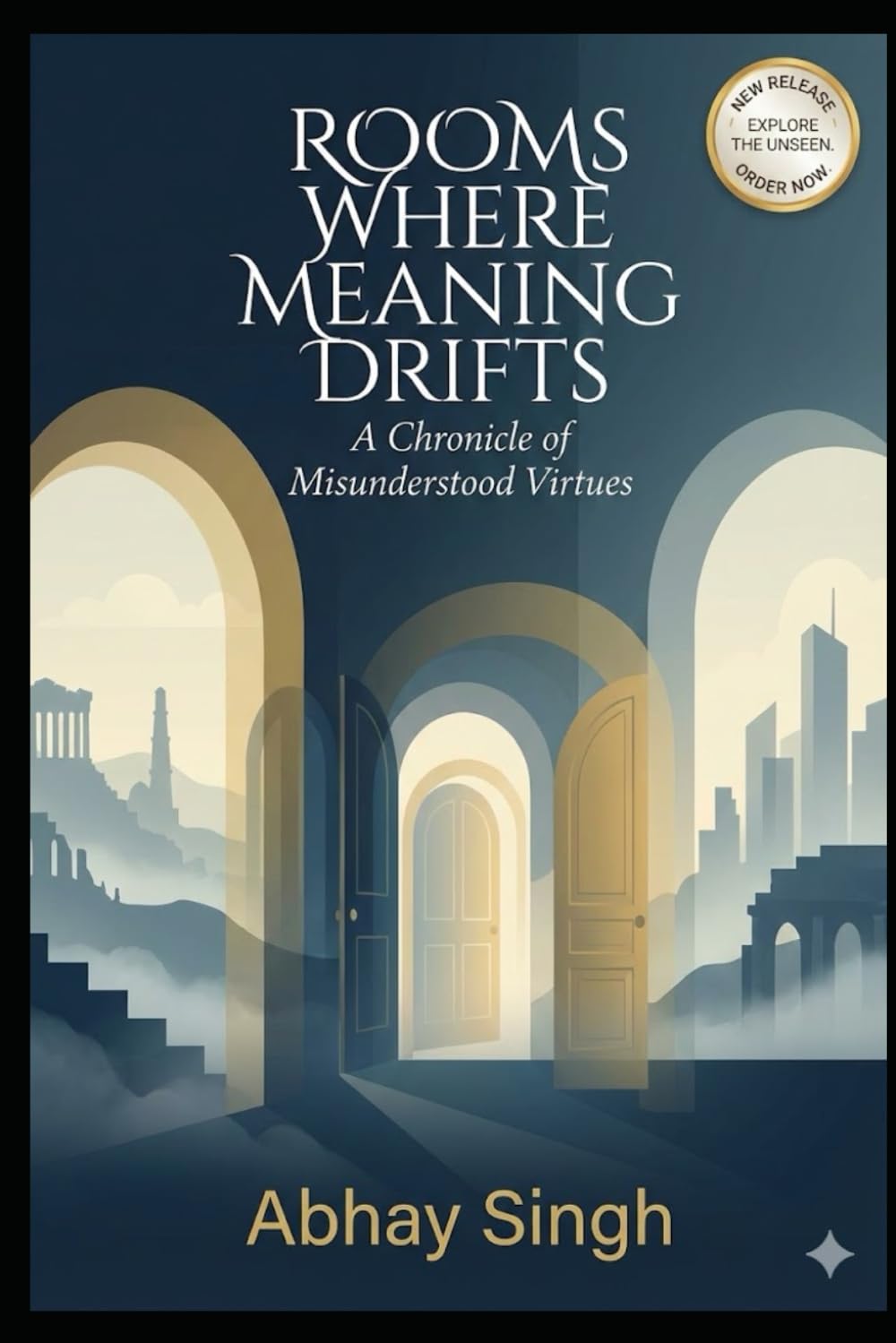 Rooms Where Meaning Drifts: A Chronicle of Misunderstood Virtues