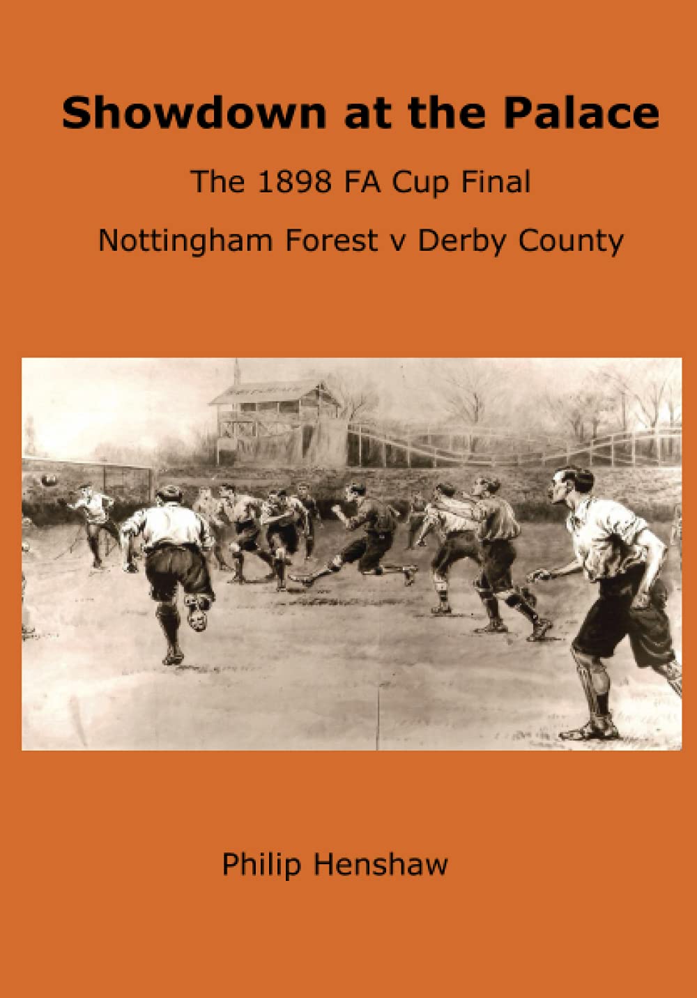 Showdown at the Palace: The 1898 FA Cup Final - Nottingham Forest v Derby County