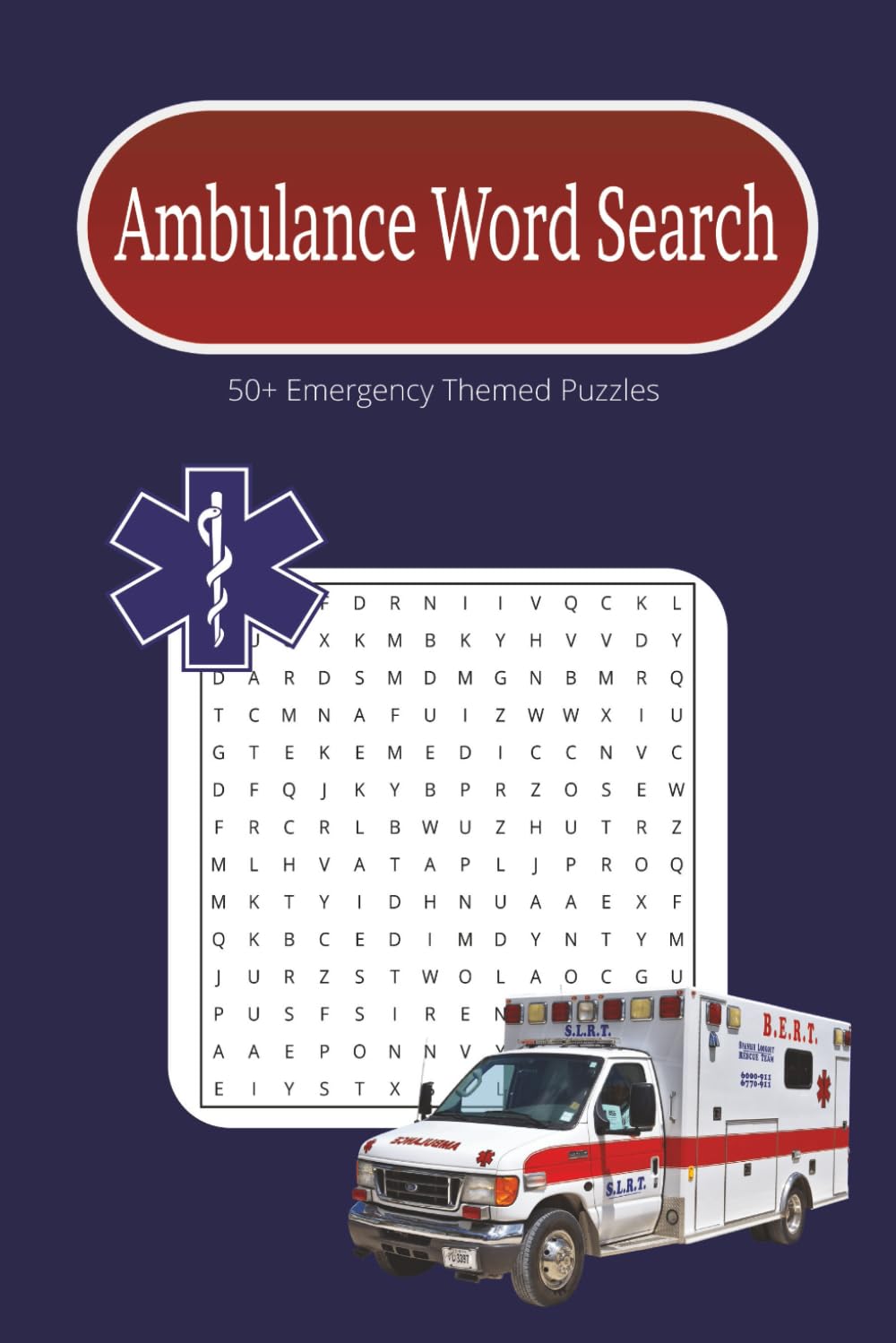 Ambulance Word Search Puzzle Book: Word Searches with Easy to Read Print about EMTs, Paramedics, Ambulances and More | 6x9 inches, 110 pages | 50+ ... for Down Time, on Shift or Relaxing at Home