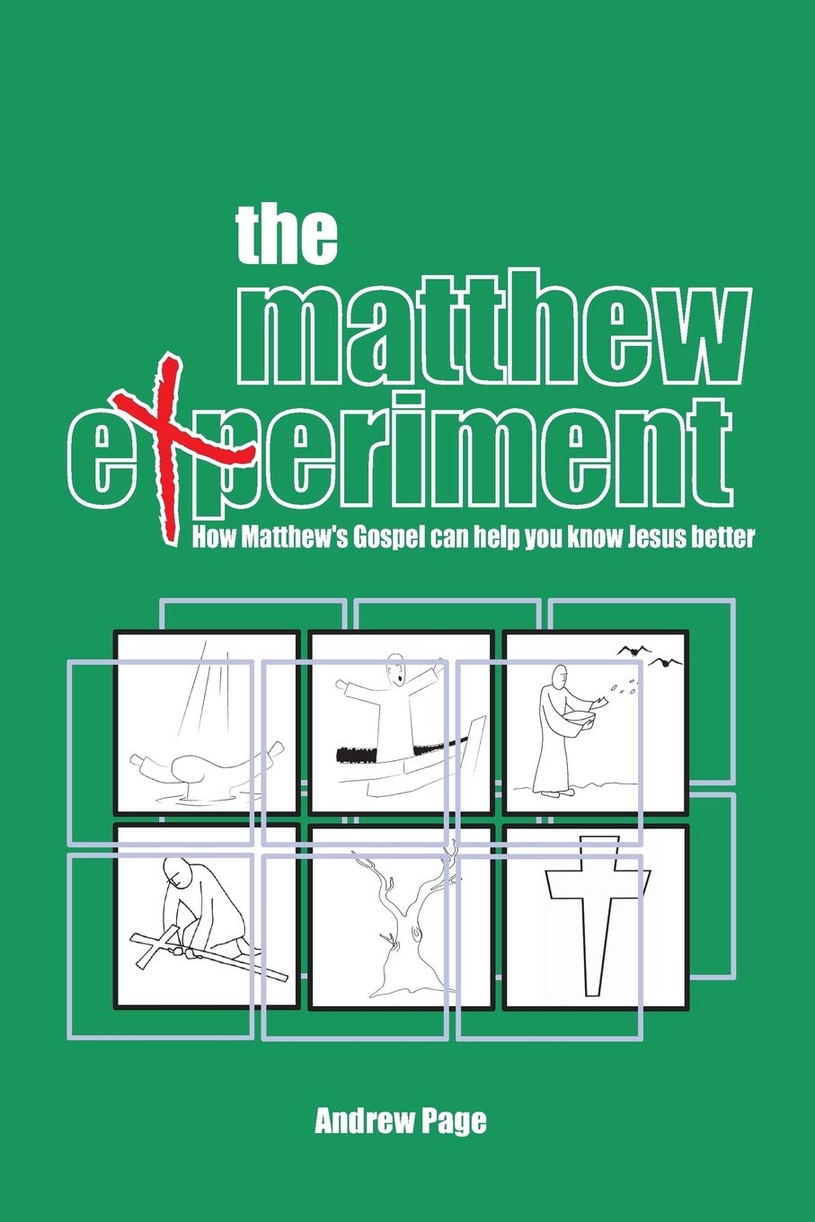 The Matthew Experiment: How Matthew's Gospel Can Help You Know J