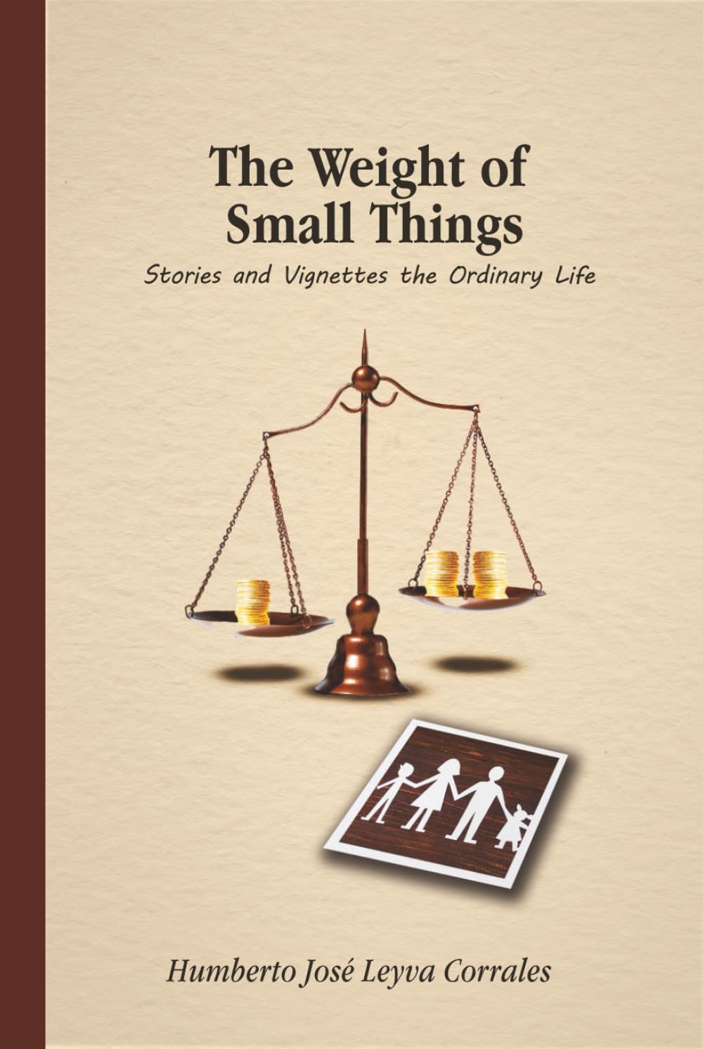 The Weight of Small Things.: Stories and Vignettes the Ordinary Life.