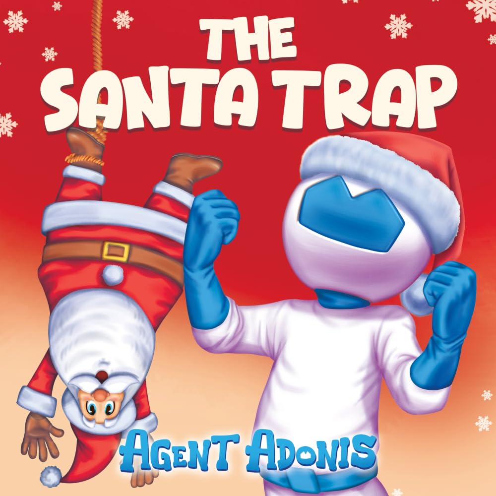 The Santa Trap: Agent Adonis Joins Santa on a Magical Christmas Adventure for Kids (The Adventures of Agent Adonis)