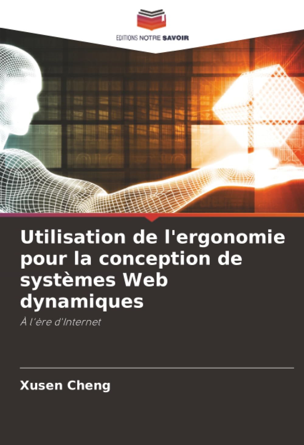 Utilisation de l'ergonomie pour la conception de systèmes Web dynamiques: À l'ère d'Internet