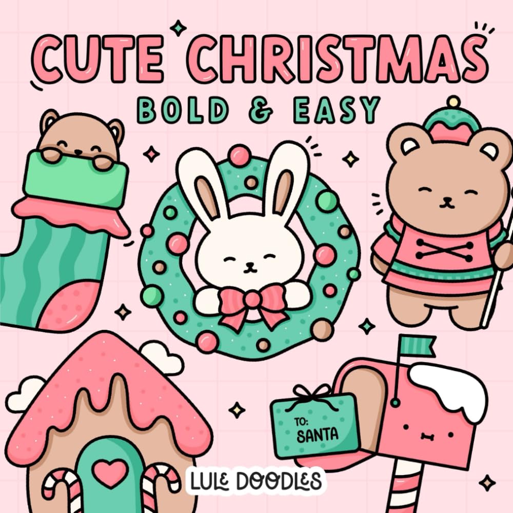 Cute Christmas Coloring Book: Bold & Easy Christmas Designs with Cute Animals and Patterns for Adults and Kids (Bold & Easy Coloring Books | by Lule Doodles)